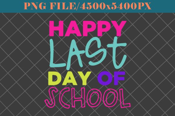A Designer's Review of the 'Happy Last Day of School' Teacher Design